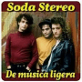 De Música Ligera – Soda Stereo