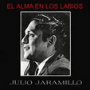 El Alma en los Labios – Julio Jaramillo