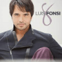 Llegaste Tú (part. Juan Luis Guerra) – Luis Fonsi