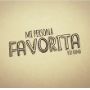 Mi Persona Favorita – Río Roma