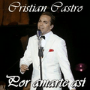 Por Amarte Así – Cristian Castro