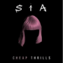 Cheap Thrills – Sia