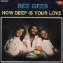How Deep Is Your Love – Bee Gees